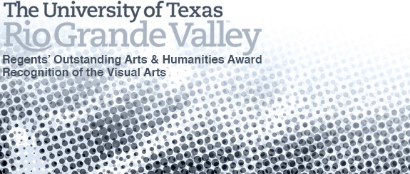 UT System Regents’ Outstanding Arts & Humanities Award Recognition of the Visual Arts